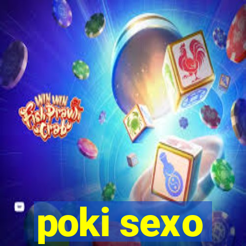 poki sexo